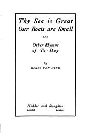 Cover of: Thy sea is great, our boats are small: and other hymns of today.