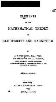 Cover of: Elements of the mathematical theory of electricity and magnetism