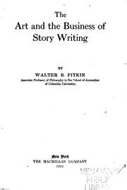 Cover of: The art and the business of story writing by Walter B. Pitkin