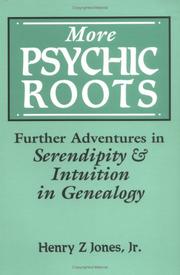 Cover of: More psychic roots: further adventures in serendipity & intuition in genealogy