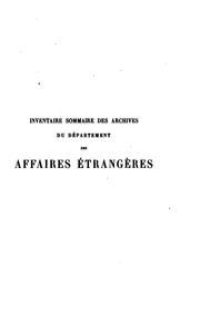 Inventaire sommaire des archives du Département des affaires étrangères by France. Ministère des affaires étrangères. Archives.
