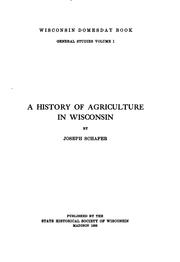 A history of agriculture in Wisconsin by Joseph Schafer