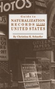 Cover of: Guide to naturalization records of the United States by Christina K. Schaefer