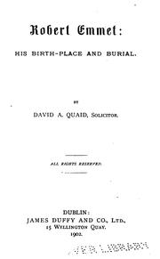 Cover of: Robert Emmet: his birth-place and burial. by David A. Quaid