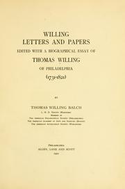 Cover of: Willing letters and papers: edited with a biographical essay of Thomas Willing of Philadelphia (1631-1821)