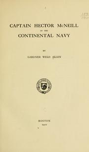 Cover of: Captain Hector McNeill of the Continental navy by Allen, Gardner Weld