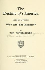 Cover of: The destiny of America: with an appendix : Who are the Japanese?