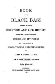 Cover of: Book of the black bass. by James A. Henshall