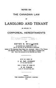 Cover of: Notes on the Canadian law of landlord and tenant as applied to coporeal hereditaments | Esten Kenneth Williams