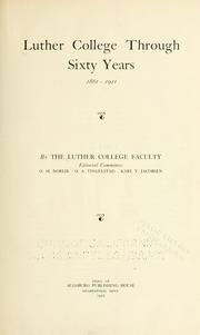 Luther College through sixty years, 1861-1921 by Luther College (Decorah, Iowa)