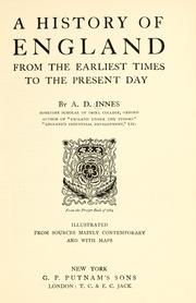 A history of England from the earliest times to the present day by Arthur D. Innes