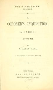 Cover of: A coroner's inquisition.: A farce, in one act.
