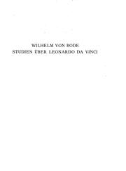 Cover of: Studien über Leonardo da Vinci by Wilhelm von Bode