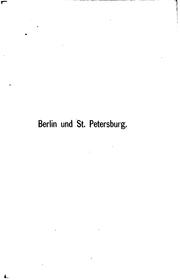 Cover of: Berlin und St. Petersburg: preussische Beiträge zur Geschichte der russisch-deutschen Beziehungen.