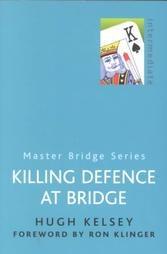 Cover of: KILLING DEFENSE AT BRIDGE PA by Hugh Kelsey