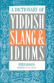 Cover of: A dictionary of Yiddish slang & idioms