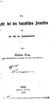 Cover of: Die exegese bei den französischen Israeliten vom 10. bis 14. jahrhundert. by Antoine Levy