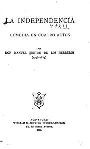 Cover of: La independencia by Manuel Bretón de los Herreros