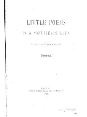 Little poems in a mother's life by Susan Teall Perry