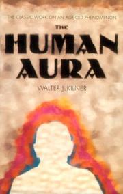 Cover of: The Human Aura by Walter J. Kilner