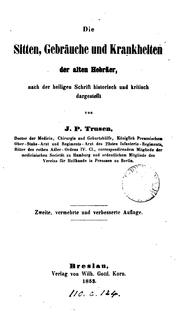 Die sitten, gebräuche und krankheiten der alten Hebräer by J. P. Trusen