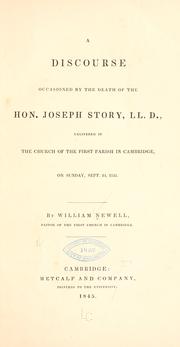 Cover of: A discourse occasioned by the death of the Hon. Joseph Story, LL. D.: delivered in the church of the First parish in Cambridge, on Sunday, Sept. 14, 1845.