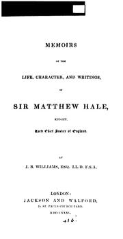 Cover of: Memoirs of the life, character, and writings of Sir Matthew Hale ...