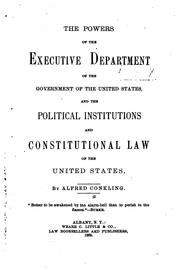 Cover of: The powers of the executive department of the government of the United States by Alfred Conkling