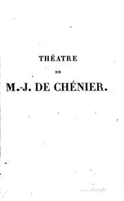 Cover of: Théâtre de M. J. Chénier by Marie-Joseph Chénier