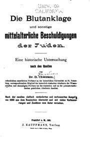 Cover of: Die blutanklage und sonstige mittelalterliche beschuldigungen der Juden.