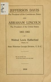 Cover of: Jefferson Davis, the president of the Confederate States and Abraham Lincoln, the president of the United States, 1861-1865