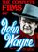 Cover of: The Complete Films Of John Wayne (Film Library)