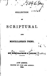 Cover of: A collection of Scriptural and miscellaneous poems by Daphne S. Giles