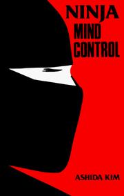 Cover of: Ninja mind control by Ashida Kim