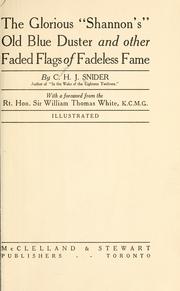 Cover of: The glorious "Shannon's" old blue duster and other faded flags of fadeless fame by C. H. J. Snider