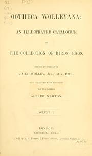Cover of: Ootheca Wolleyana: an illustrated catalogue of the collection of birds' eggs