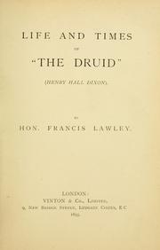 Cover of: Life and times of "the Druid": (Henry Hall Dixon).