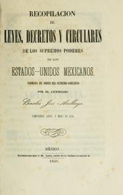 Cover of: Recopilacion de leyes, decretos, bandos, reglamentos, circulares y providencias: de los supremos poderes y otras autoridades de la Republica Mexicana.