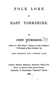 Cover of: Folk lore of East Yorkshire. | John Nicholson