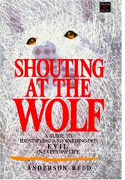 Shouting at the wolf by Anderson Reed, Reed Anderson
