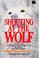 Cover of: Shouting at the wolf