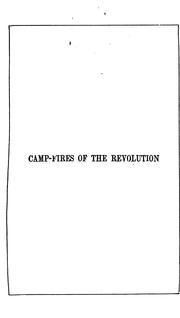 Cover of: Camp-fires of the revolution: or, The War of independence by Henry C. Watson
