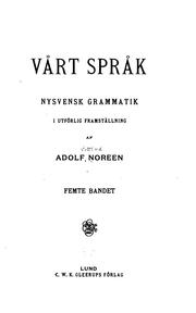 Cover of: Vårt språk: nysvensk grammatik i utförlig framställning.