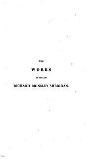 Cover of: The works of the late Right Honourable Richard Brinsley Sheridan. by Richard Brinsley Sheridan