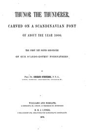 Cover of: Thunor the Thunderer: carved on a Scandinavian font of about the year 1000. The first yet found god-figure of our Scando-Gothic forefathers.