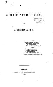 Cover of: A half year's poems of James Henry.