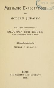 Cover of: Messianic expectations and modern Judaism. by Solomon Schindler