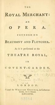 Cover of: The royal merchant: an opera.
