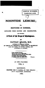 Cover of: Noontide leisure: or, Sketches in summer, outlines from nature and imagination, and including a tale of the days of Shakspeare.