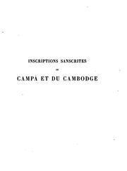 Cover of: Inscriptions sanscrites de Campa et du Cambodge